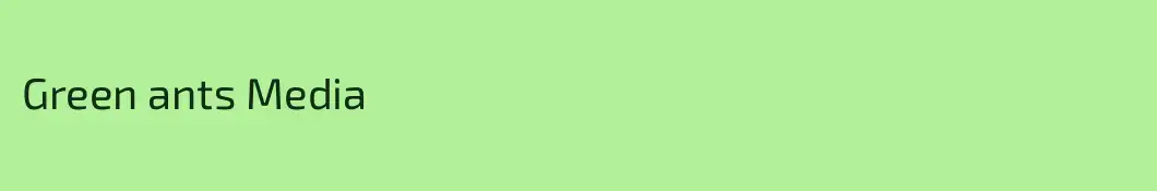 Green ants Media